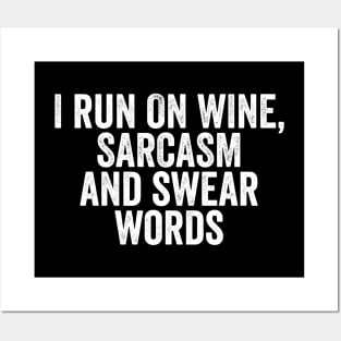 I Run on Wine, Sarcasm and Swear Words - Funny Mom or Mum Gift Posters and Art